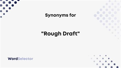 drafting synonym|rough draft synonyms.